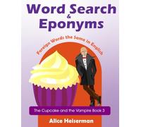 Word Search and Eponyms the Same in English as in a Foreign Language: Book 3 of The Cupcake and the Vampire