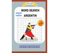 WORD SEARCH ARGENTIN: All about the ARGENTIN CULTURE, DANCE, SPORT, POLITIC and more ... | Easy to read | 55 Puzzles | Puzzles for Adults, Seniors ... | Format 6x9 | 15.24 x 22.81 cm | 110 pages