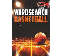 Word Search Basketball: 50+ Slam Dunk Puzzles for NBA Fans, Sports Lovers & Hoops Heads - Legends, Teams, Plays & Game Talk