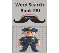 Word Search book FBI: This book has 50+ puzzles | This is for law enforcement lovers | 6x9 inches, 110 pages| This book includes Solutions.