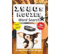 Word Search Book Featuring 1980s Movies Part I: Easy To Read Print, 50+ Puzzles, Screen-Free Fun For All Ages, 6 x 9 Inches, 181 Pages