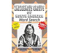 Word Search Book Featuring Indigenous Groups of North America: Easy To Read Print, 100+ Puzzles, Screen-Free Fun For All Ages, 6 x 9 Inches, 257 Pages