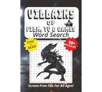 Word Search Book Featuring Villains of Film, TV & Games: Easy To Read Print, 50+ Puzzles, Screen-Free Fun For All Ages, 6 x 9 Inches, 111 Pages