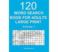 Word Search Book for Adults Large Print: 120 Puzzles - Volume 1