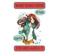 WORD SEARCH BOOK FOR GIRLS AGES 8-13: This book is perfect for girls ages 8-13 | features 55 exciting educational word puzzles | keeping young minds entertained screen free |110 pages