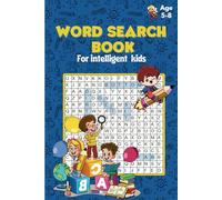 Word Search Book For Intelligent Kids | Age 5-8: The ultimate challenging activity book | 6 words per puzzle | with solutions and b&w illustrations | Paperback