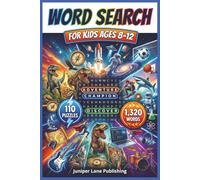 Word Search Book for Kids Ages 8-12: 110 Puzzles with 1,320 Words Celebrating Animals, Science, Geography, Sports, History, and Fun Learning for Tweens and Preteens
