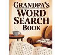 Word Search Book for Seniors. Easy and Relaxing Grandpa Large-Print Puzzles to Keep the Mind Sharp for Alzheimer’s and Dementia Care