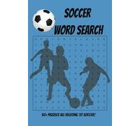 Word Search Book for Soccer Fans: 50+ Puzzles to keep them engaged and learning with something they love