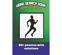 Word Search Book- Sports Edition: Word Search Puzzles with Easy to Read Print about football, Basketball, Tennis and more| 6x9 inches,120 pages| 50+ ... Gift for Vacations, Holidays and Relaxation|