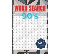 Word Search Book - The 90's: Word Search Book on Legendary Decade | Take a Trip Back to the 90's | 6x9 Inches, 110 Pages | 50+ Puzzles | Solutions Included