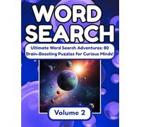 Word Search Book - Volume 2: Ultimate Word Search Adventures: 80 Brain-Boosting Puzzles for Curious Minds!