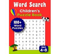 Word Search Children's Puzzle Book: 100+ Word Search Grid Puzzles For Children. Simple Words For Young Children. Spelling And Handwriting Practice. Large Print. Progressive Difficulty.
