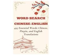 Word Search: Chinese English puzzle: A puzzle book composed of Chinese characters, pinyin, and English featuring everyday vocabulary related to ... gift for language learners and children.