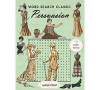 Word Search Classic Persuasion: Challenging Puzzles With Excerpts From Jane Austin's Book