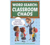 WORD SEARCH: CLASSROOM CHAOS - Elementary Teacher Life: 55 Fun Word Search Puzzles Inspired by a Teacher’s World | 6 X 9 inches, 110 pages | Perfect ... Teacher Appreciation, Holidays and Birthdays