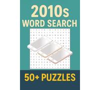 Word Search Decades | 2010s Edition: 50+ Puzzles to Enjoy Anytime, Anywhere