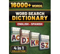 Word Search Dictionary English Spanish - 16000+ Words 4 in 1 Collection: A Bilingual Puzzle Book for Adults and Seniors - Learn Spanish Vocabulary ... Words While Having Fun with Sopa de Letras