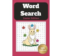 Word Search Easter Edition: Fun and Relaxing Word Find Puzzles for Adults, Seniors, and Teens: Over 50 Themed Puzzle Grids for Brain Training and ... and Holiday Gift Idea for the Whole Family.