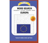 WORD SEARCH EUROPA: GEOGRAPHY / CULTURE / ECONOMY / SPORT | About EUROPA, geopgraphy, culture business and more | Easy to read | 55 puzzles | Word ... | Format 6x9 | 15.24 x 22.81 cm | 110 pages