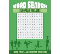 Word Search European Athletes: Large Print Puzzle Book Featuring Famous Sports Legends: Fun & Challenging Word Search Puzzles Celebrating Europe’s Greatest Athletes | Large Print for Adults & Seniors
