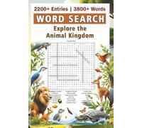 WORD SEARCH - Explore the Animal Kingdom: Challenging and Relaxing Puzzles Featuring the Diversity of the Animal World | 6x9 | 210 pages | 100+ Puzzles | Ideal Gift for Travel, Breaks, and Holiday Fun