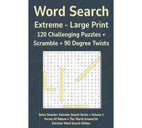 Word Search - Extreme, Volume 2: 120 Large Print Puzzles • 90° Turns • No Filler • No Duplicates • Clear 16 pt Type • Adults & Seniors • Challenging Brain Games