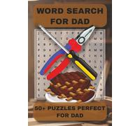 WORD SEARCH FOR DAD: 50+ PUZZLES PERFECT FOR DAD | A Thoughtfully Designed Gift Full of Words Just for Him - Travel-Friendly Size for Enjoying Time Anywhere