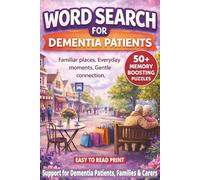 WORD SEARCH FOR DEMENTIA PATIENTS: 50+ Easy Word Find Puzzles for Dementia & Alzheimer's | Memory Support Activities to Encourage Recall, Focus & ... Daily Engagement | Puzzles Gift for Memories.