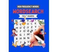 Word Search for Grade 4 Kids: 50+ word searches for Kids | 500+ High Frequency Words for Grade 4 Students | 8.5 x 11 Inches | Gifts for Holidays, Vacations & Free Time