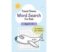 Word Search for Kids Ages 4-10: 60 Fun Puzzles with Easy Travel-Themed Words to Learn and Play On the Go: Perfect Travel Activity Book for Road Trips, ... Fun for Early Learners | 6x9 inch | 75 pages