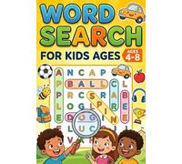 Word Search for Kids Ages 4-8: Fun & Educational Puzzles to Improve Spelling, Vocabulary, Focus & Brain Skills | Easy Word Search Activity Book for Kindergarten & Early Learners