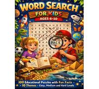 Word Search for Kids Ages 6-10: 100 Educational Puzzles with Fun Facts - 10 Themes - Easy Medium and Hard Levels