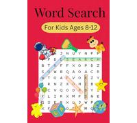 Word Search For Kids Ages 8-12: Packed with 500+ Educational Words - Explore Fun Themes While Building Vocabulary, Spelling Confidence, and Word Search Skills!