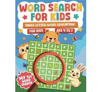 Word Search for Kids: Three Letter Word Adventure for Kids Age 4 to 7 | Activity Book for Kids, Large Print Puzzles with over 220 Fun and Exciting ... and Find | 60-page Word Adventure | 8.5 by 11