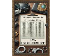 Word Search for Law Enforcement: Easy to Read Print, A Fun and Challenging Puzzle Book for Police Enthusiasts, Search, Solve, and Celebrate Law Enforcement Heroes,