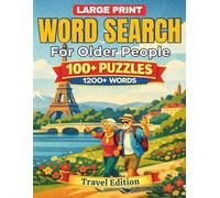Word Search for Older People: Large Print Puzzle Book with 100+ Travel Themed Brain Games for Relaxation, Memory Training and Cognitive Activity - Easy, Medium and Challenge Levels