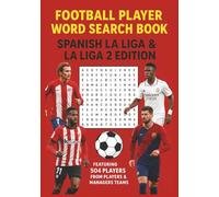 Word Search for Spanish Football Fans: The Ultimate Brain-Teaser Book for True Spanish Football Supporters | 42 teams | 504 football players and manager in total
