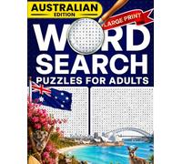 Word Search for Teens and Adults: Australia Edition: 85 Entertaining Puzzles Featuring More Than 2300 Australian-Themed Words About Cities, Wildlife, ... Culture, Sports, Food, Nature, and History