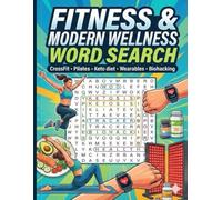 Word Search for the Fitness Junkie: 100 Large Print Puzzles: CrossFit, Pilates, Keto, Biohacking, and Modern Wellness - Workout Brain Games