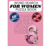Word Search for Women Puzzle Book Large Print: 60 Fun Puzzles About Family, Food, Flowers and more | 8.5” x 11” inches | 75 Pages | A Perfect Gift for Vacations, Holidays and Birthdays