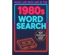 Word Search & Fun Facts- The 1980s: A nostalgic look at the music, films, TV, sports, videogames and culture that defined the '80s
