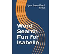 Word Search Fun for Isabelle: Unwind and Relax with These Entertaining Word Puzzles