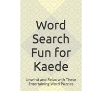Word Search Fun for Kaede: Unwind and Relax with These Entertaining Word Puzzles