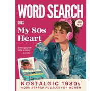Word Search Goes My 80s Heart.: Nostalgic 1980s Word Search Puzzles for Women. Large Print.