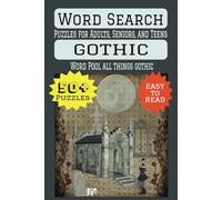 Word Search Gothic: Each Puzzle contains Easy to Read Print about all things Gothic. | 6x9 inches, 110 pages | 50+ Puzzles.