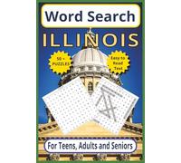 Word Search Illinois: Explore The Prairie State - 6x9 110-page | Easy to Read Text | 50+ Themed Puzzles for Teens, Adults & Seniors