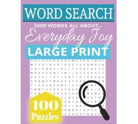 WORD SEARCH IN LARGE PRINT: ALL ABOUT EVERYDAY JOY | LARGE PRINT - 16 PT FONT | GREAT GIFT FOR ADULTS AND SENIORS
