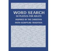 Word Search Inspired by the Christian Faith, Scripture, and Tradition: 50 puzzles for Adults
