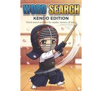 Word Search Kendo Edition: Word Search with Easy-to-Read Print About Kendo, Samurai Spirit, Bogu, and More | 6x9 inches, 110 Pages | 50 Plus Puzzles ... Gift for Vacations, Holidays, and Free Times